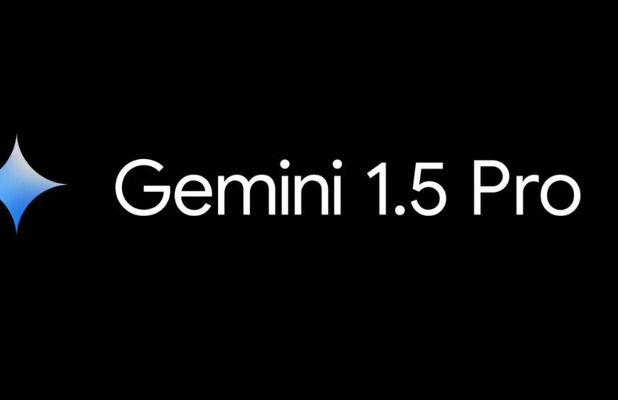 Gemini 1.5 Pro Released by Google